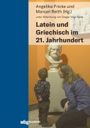 Cover-Bild zum Titel 'Latein und Griechisch im 21. Jahrhundert' von ''