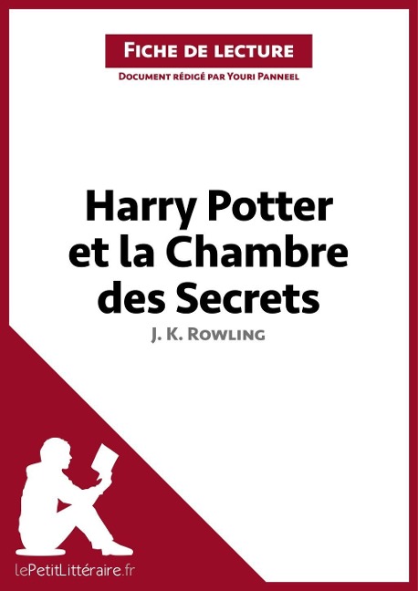 Harry Potter et la Chambre des secrets de J. K. Rowling (Fiche de lecture) - Lepetitlitteraire, Youri Panneel