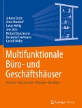 Multifunktionale Büro- und Geschäftshäuser - Johann Eisele, Anne Harzdorf, Lukas Hüttig, Cornell Weller, Richard Stroetmann
