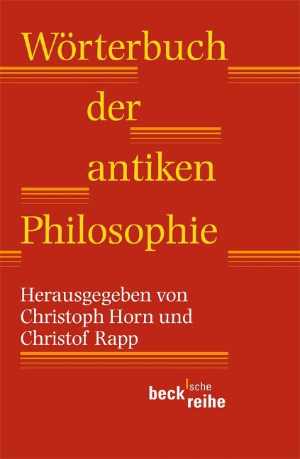 Wörterbuch der antiken Philosophie - 