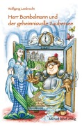 Cover-Bild zum Titel 'Herr Bombelmann und der geheimnisvolle Zaubersee' von 'Wolfgang Lambrecht'