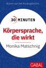  30 Minuten Körpersprache, die wirkt