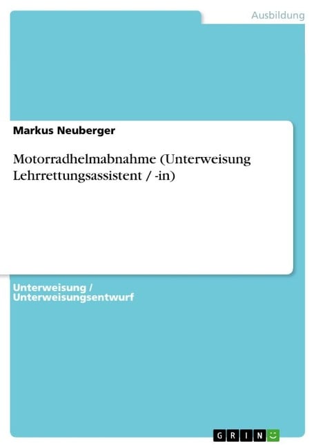 Motorradhelmabnahme (Unterweisung Lehrrettungsassistent / -in) - Markus Neuberger