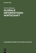 Cover-Bild zum Titel 'Globale Informationswirtschaft' von 'Ulrich Hofmann'