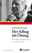 Cover-Bild zum Titel 'Der Alltag als Übung' von 'Karlfried Graf Dürckheim'