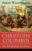 Cover-Bild zum Titel 'Christoph Columbus - Der Don Quichote des Ozeans' von 'Jakob Wassermann'
