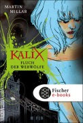 Cover-Bild zum Titel 'Kalix. Fluch der Werwölfe' von 'Martin Millar'