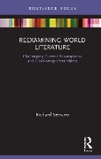 Cover-Bild zum Titel 'Reexamining World Literature' von 'Richard Serrano'