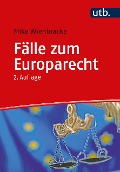 Cover-Bild zum Titel 'Fälle zum Europarecht' von 'Mike Wienbracke'