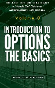 Introduction to Options: The Basics - Mark D Wolfinger