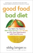 Cover-Bild zum Titel 'Good Food, Bad Diet' von 'Abby Langer'