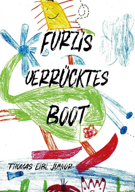 Furzis verrücktes Boot - Thomas Eibl