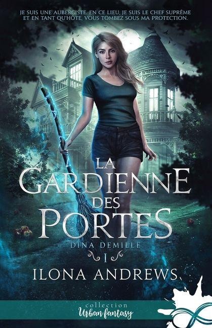 La gardienne des portes - Ilona Andrews
