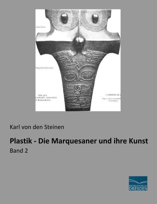 Plastik - Die Marquesaner und ihre Kunst - Karl von den Steinen