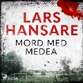 Cover-Bild zum Titel 'Mord med Medea' von 'Lars Hansare'