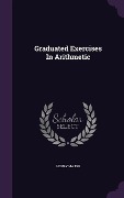 Cover-Bild zum Titel 'Graduated Exercises In Arithmetic' von 'Henry Major'
