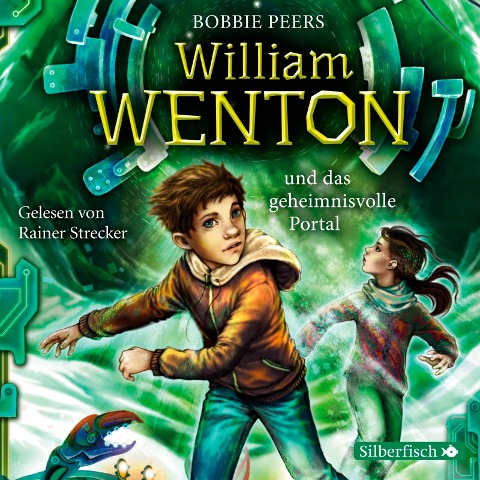 William Wenton 2: William Wenton und das geheimnisvolle Portal - Bobbie Peers
