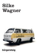 Cover-Bild zum Titel 'Cahier 002: Silke Wagner' von 'Karen Van Den Berg, Silke Wagner, Florian Waldvogel'