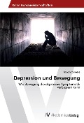 Cover-Bild zum Titel 'Depression und Bewegung' von 'Alexander Robia'