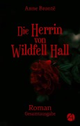 Cover-Bild zum Titel 'Die Herrin von Wildfell Hall. Gesamtausgabe' von 'Anne Brontë'