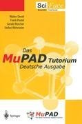 Das MuPAD Tutorium - Christopher Creutzig, Walter Oevel, S. Wehmeier, G. Rüscher, F. Postel