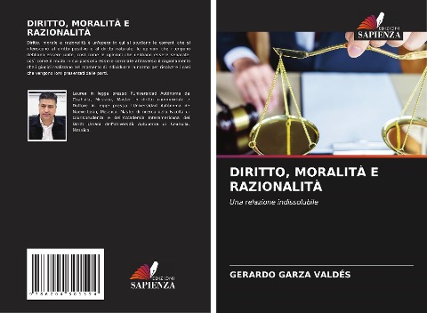 DIRITTO, MORALITÀ E RAZIONALITÀ - Gerardo Garza Valdés