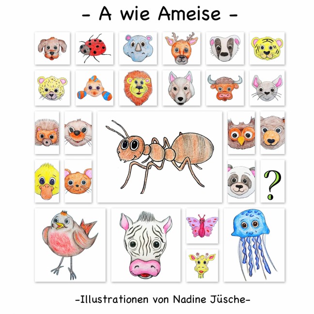 A wie Ameise - Nadine Jüsche