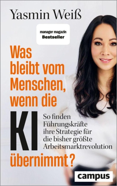Was bleibt vom Menschen, wenn die KI übernimmt? - Yasmin Weiß