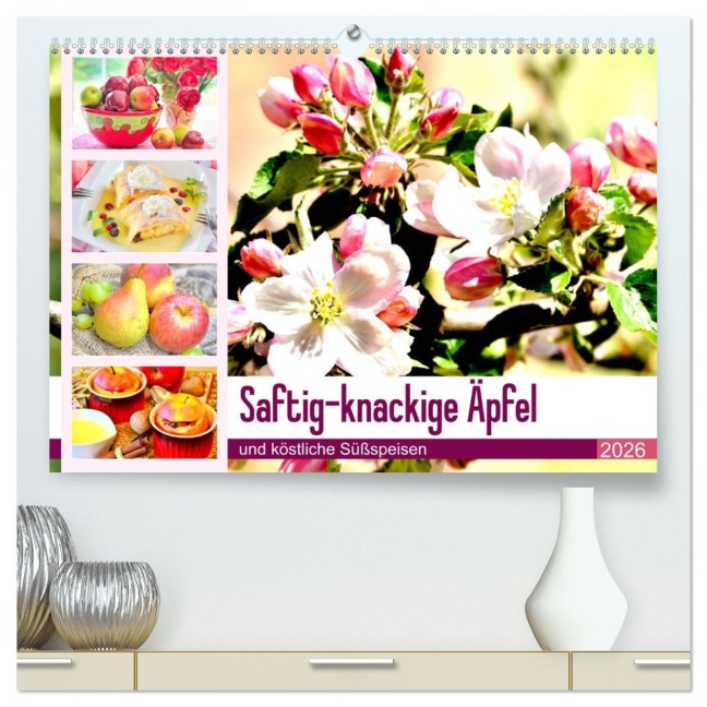 Saftig-knackige Äpfel und köstliche Süßspeisen (hochwertiger Premium Wandkalender 2026 DIN A2 quer), Kunstdruck in Hochglanz - Rose Hurley