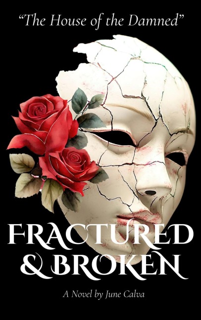 The House of the Damned' Fractured & Broken (The House of the Damned Trilogy, #2) - J. E. Spears