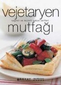 Cover-Bild zum Titel 'Vejetaryen Mutfagi; Saglikli ve Lezzetli Sebze Tarifleri' von 'Kolektif'