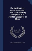 Cover-Bild zum Titel 'The British Navy, Past and Present, With Lists Showing Strength of H.M. Fleet in all Classes of Ships' von 'Sydney Marow Eardley-Wilmot'