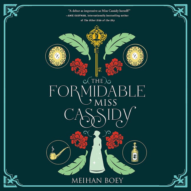 The Formidable Miss Cassidy - Meihan Boey