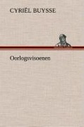 Cover-Bild zum Titel 'Oorlogsvisoenen' von 'Cyriël Buysse'