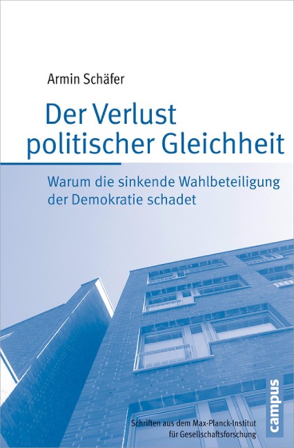 Der Verlust politischer Gleichheit - Armin Schäfer
