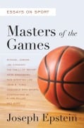 Cover-Bild zum Titel 'Masters of the Games' von 'Joseph Epstein'