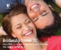 Relationship Science 101: How to Build, Enrich and Sustain Your Close Relationships - Nathan Dewall Ph. D.