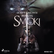 Cover-Bild zum Titel 'Sk¿d w¿a¿ciwie bior¿ si¿ smoki' von 'Artur Wells'