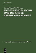 Cover-Bild zum Titel 'Moses Mendelssohn und die Kreise seiner Wirksamkeit' von ''