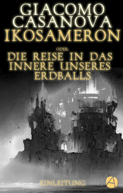 Ikosameron. Einleitung - Giacomo Casanova