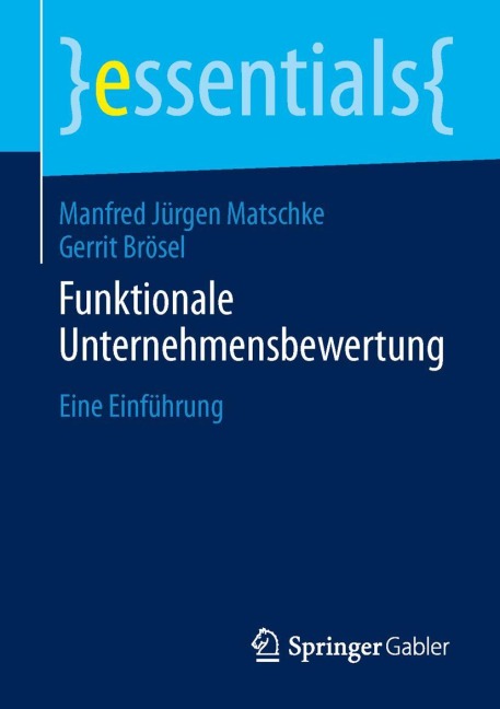 Funktionale Unternehmensbewertung - Gerrit Brösel, Manfred Jürgen Matschke