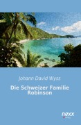 Die Schweizer Familie Robinson - Johann David Wyss