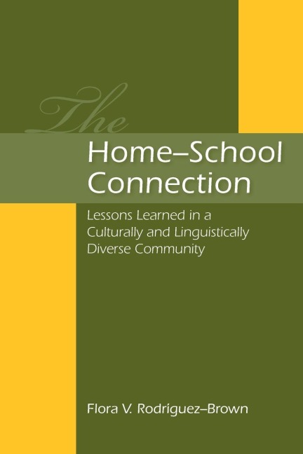 The Home-School Connection - Flora V. Rodriguez-Brown