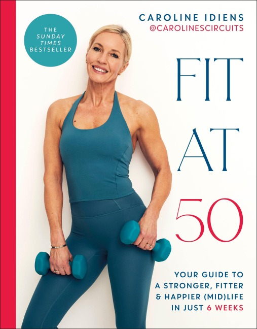 Fit at 50 - Caroline Idiens