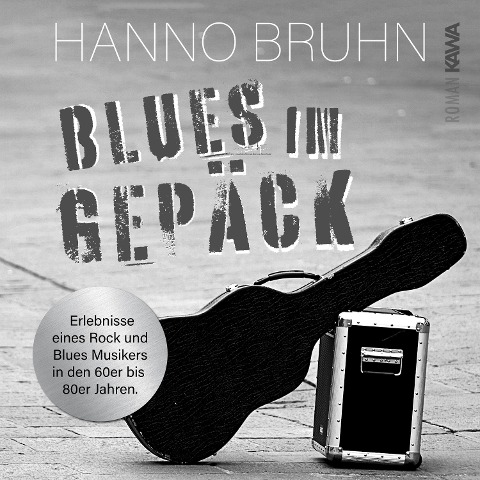 Blues im Gepäck - Hanno Bruhn, Hanno Bruhn