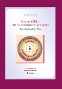 Cover-Bild zum Titel 'Unser ZIEL - Die Vereinigung mit Gott' von 'Georg P. Loczewski'