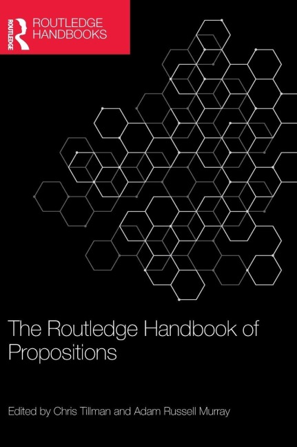 The Routledge Handbook of Propositions - 
