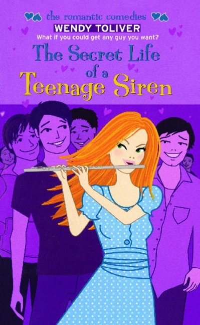 The Secret Life of a Teenage Siren - Wendy Toliver