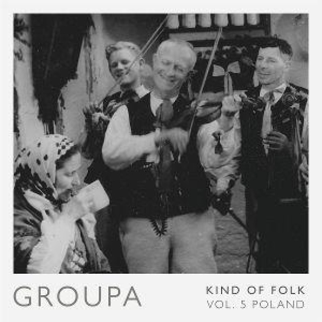 Kind of Folk,Vol. 5 - Poland - Groupa