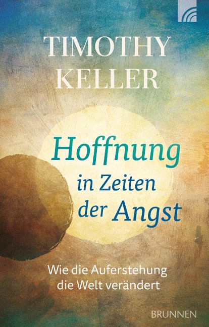 Hoffnung in Zeiten der Angst - Timothy Keller